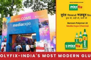 Benson Polymers at Media Expo Chennai- Showcasing Signage Adhesive Solutions